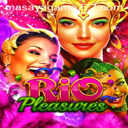 Discover the Excitement of RioPleasures in the Growing World of Masaya Games
