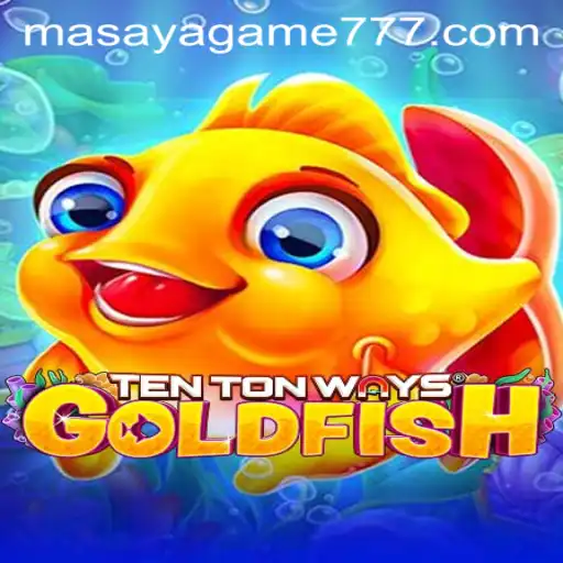Exploring TenTonWaysGoldfish: The Exciting Masaya Game
