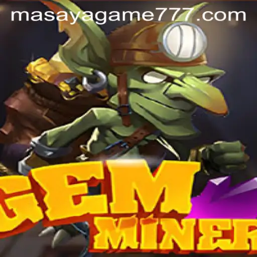 Exploring the World of GemMiner: A Journey into Masaya Game